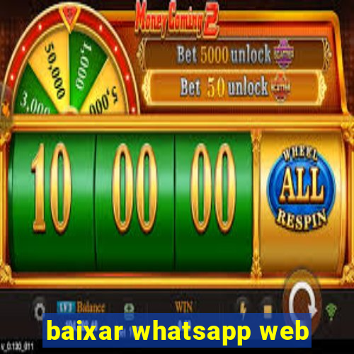 baixar whatsapp web